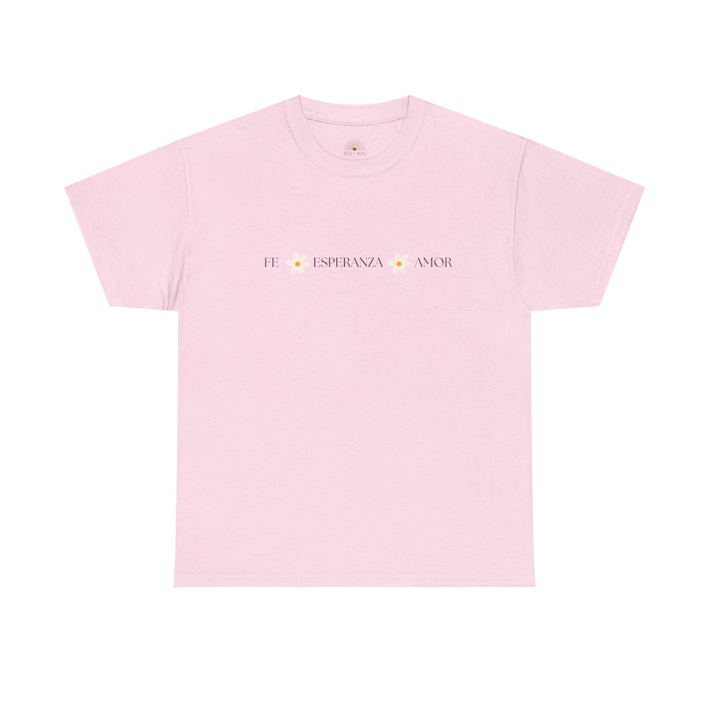 "Fe, Esperanza, Amor" (Camiseta Unisex de Algodón Resistente con Mensaje Inspirador)