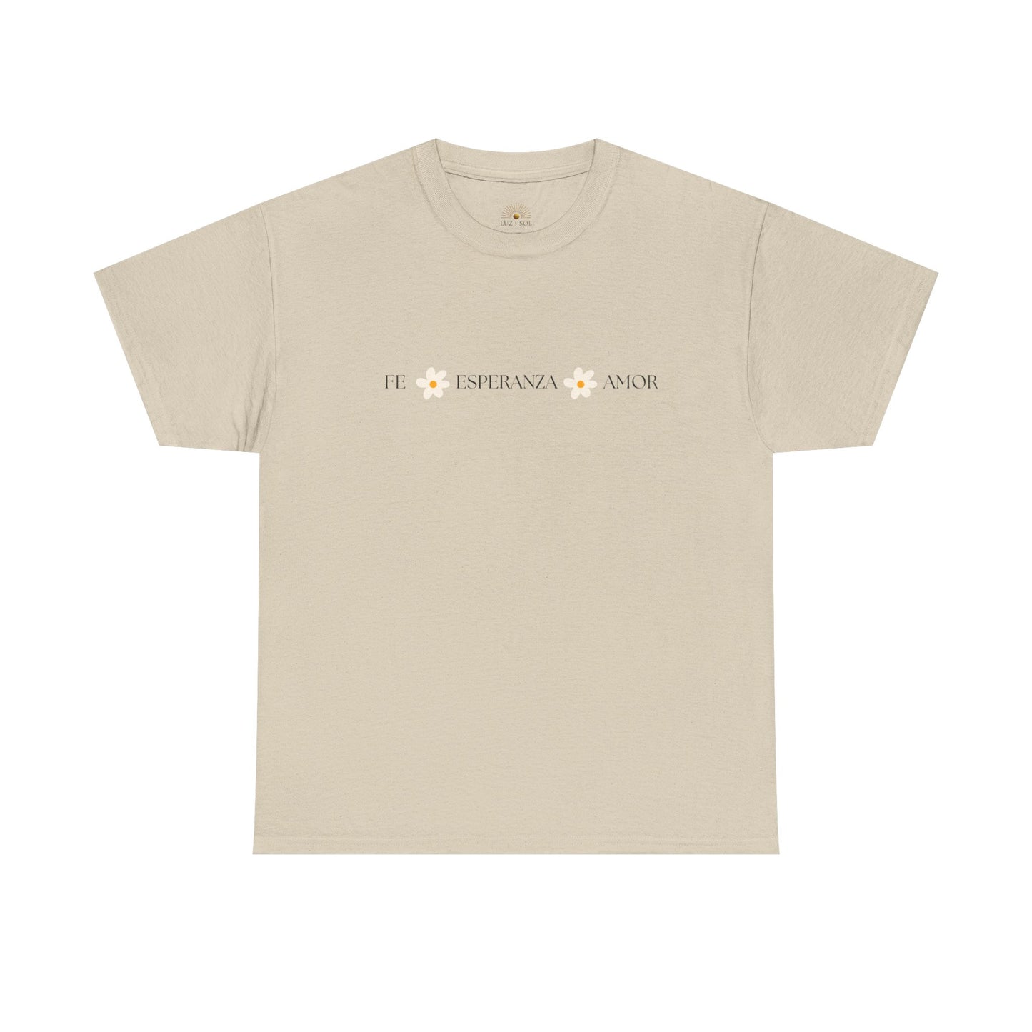 "Fe, Esperanza, Amor" (Camiseta Unisex de Algodón Resistente con Mensaje Inspirador)