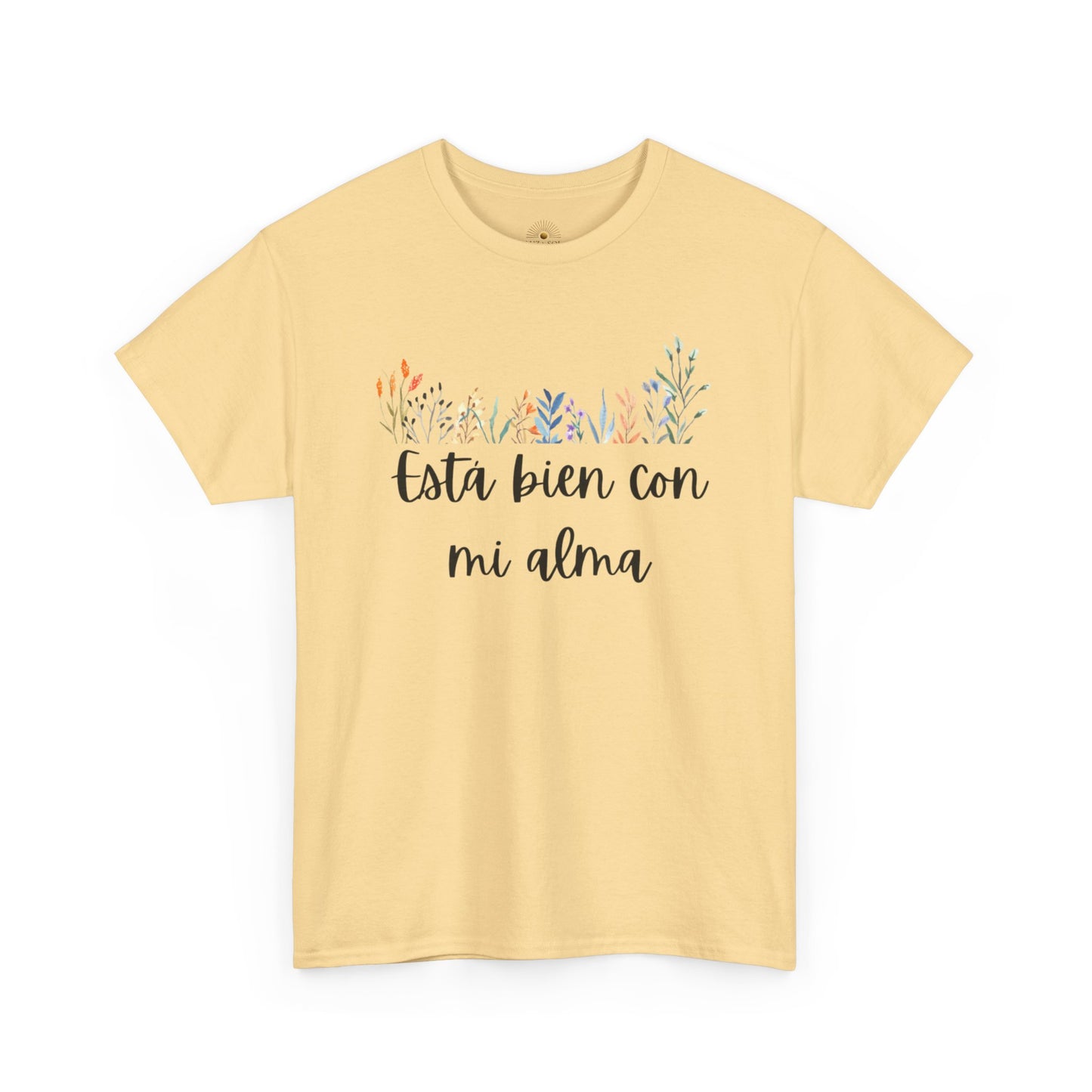 "Esta Bien Con Mi Alma" (Camiseta Unisex de Algodón Resistente con Frase Floral)
