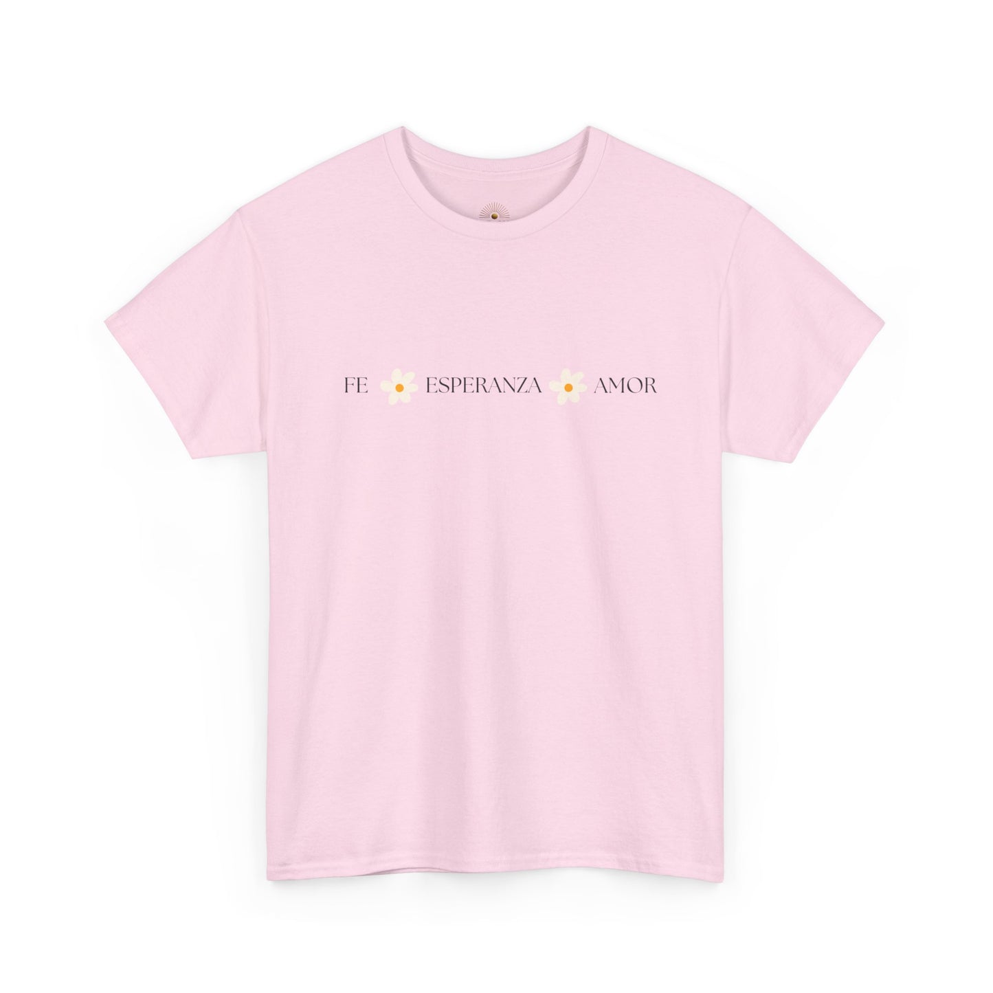 "Fe, Esperanza, Amor" (Camiseta Unisex de Algodón Resistente con Mensaje Inspirador)