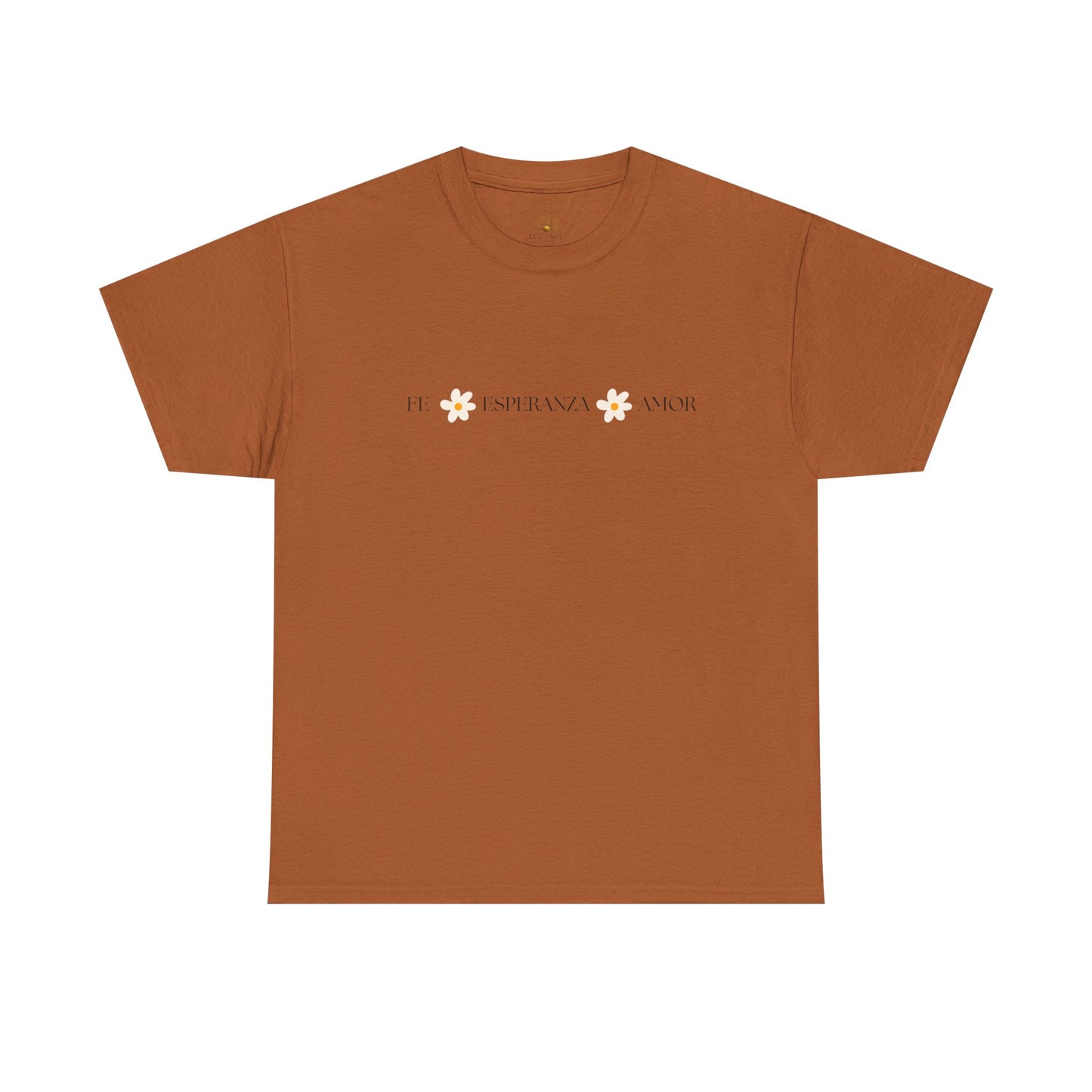 "Fe, Esperanza, Amor" (Camiseta Unisex de Algodón Resistente con Mensaje Inspirador)