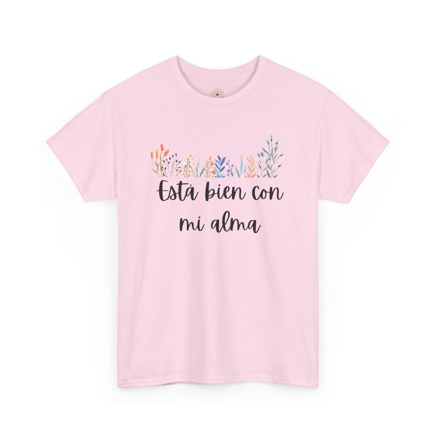"Esta Bien Con Mi Alma" (Camiseta Unisex de Algodón Resistente con Frase Floral)