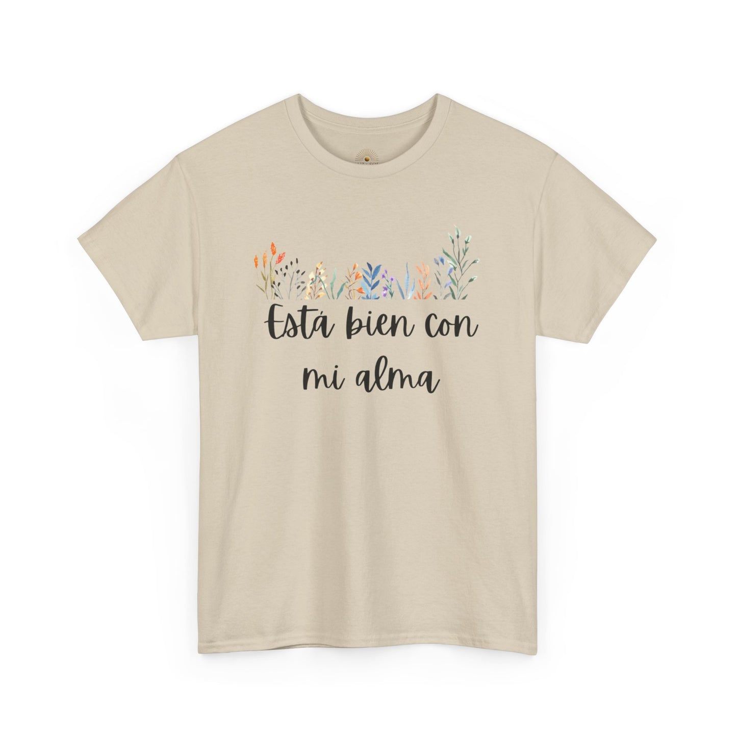 "Esta Bien Con Mi Alma" (Camiseta Unisex de Algodón Resistente con Frase Floral)