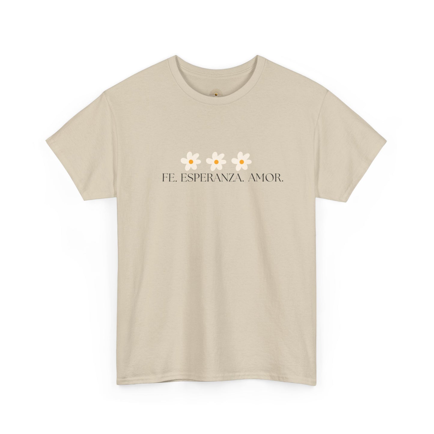 "Fe, Esperanza, Amor" (Camiseta Unisex de Algodón Resistente con Mensaje Inspirador)