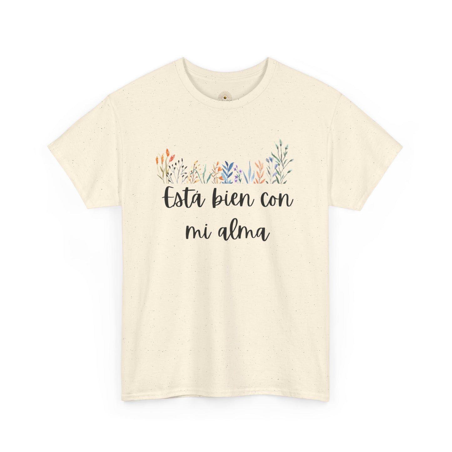 "Esta Bien Con Mi Alma" (Camiseta Unisex de Algodón Resistente con Frase Floral)
