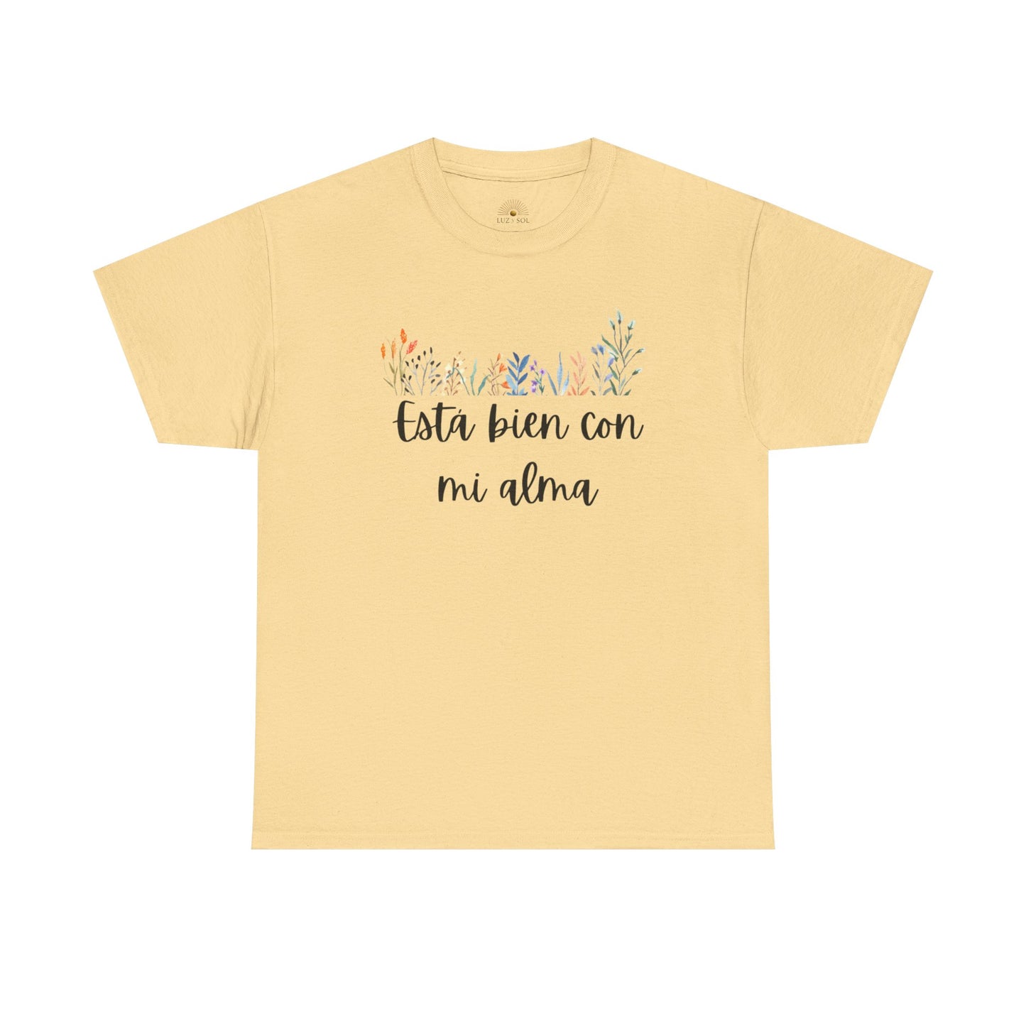 "Esta Bien Con Mi Alma" (Camiseta Unisex de Algodón Resistente con Frase Floral)